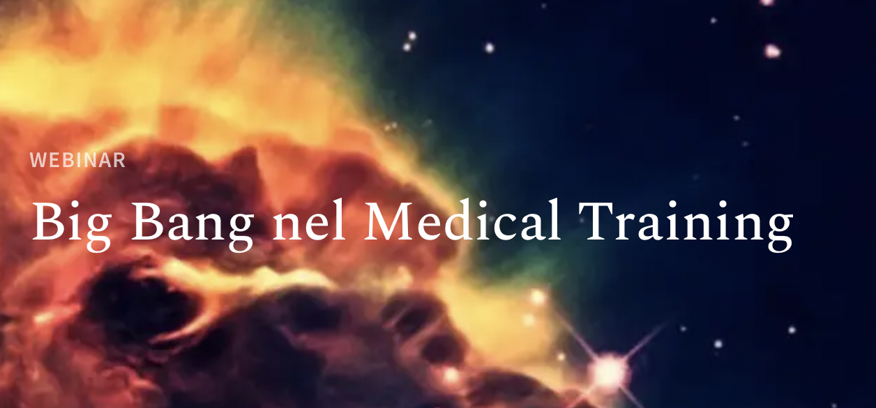 Big Bang nel medical training